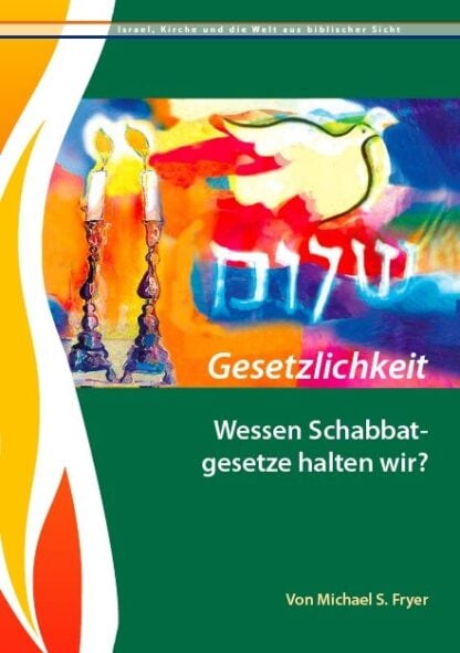 Gesetzlichkeit – Wessen Schabbatgesetze halten wir?