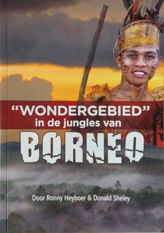 Wondergebied in de jungles van Borneo, door Ronny Heyboer
