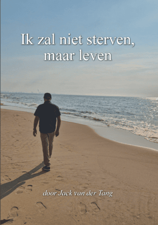 Ik zal niet sterven, maar leven, door Jack van der Tang (vooraankondiging)